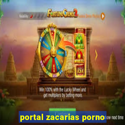 portal zacarias porno